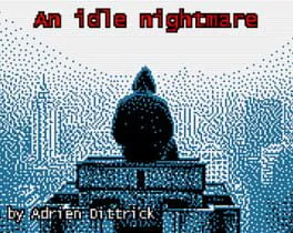 An Idle Nightmare
