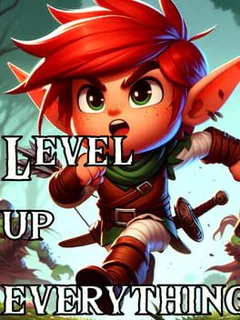 Level up Everything!