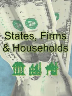 States, Firms, and Households