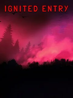 Ignited Entry