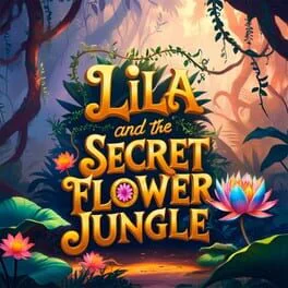 Lila and the Secret Flower Jungle