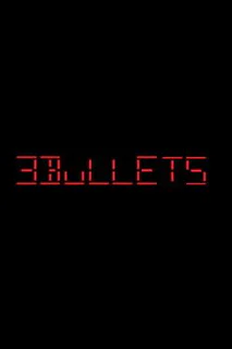 3 Bullets