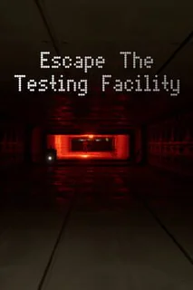 Escape the Testing Facility