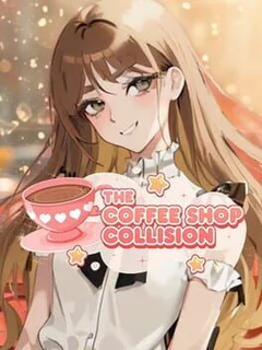 The Coffee Shop Collision