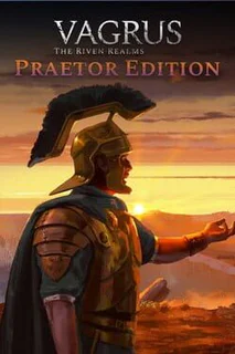 Vagrus: The Riven Realms - Praetor Edition