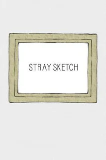 Stray Sketch