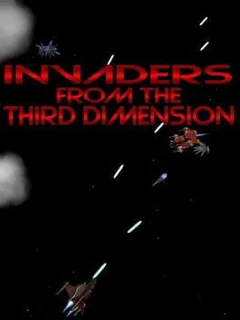 Invaders from the Third Dimension