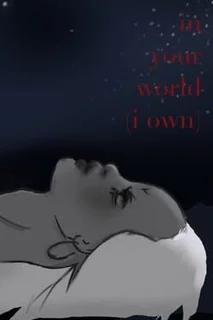 In Your World (I Own)