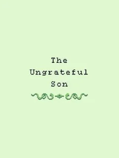 The Ungrateful Son