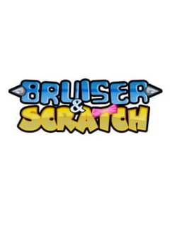 Bruiser and Scratch