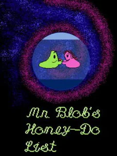Mr. Blob's Honey-Do List