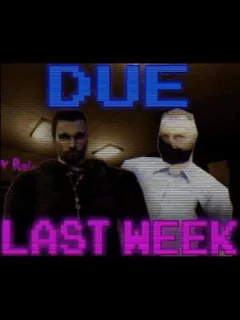 Due Last Week
