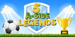 5 A Side Legends