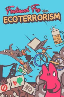 Ferdinand Fox tries Ecoterrorism