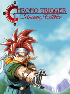 Chrono Trigger: Crimson Echoes