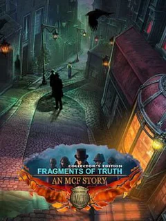 Fragments of Truth: An MCF Story - Collector's Edition