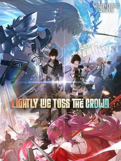 Wuthering Waves: Lightly We Toss the Crown