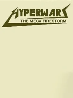 Hyper Wars: The Mega Firestorm