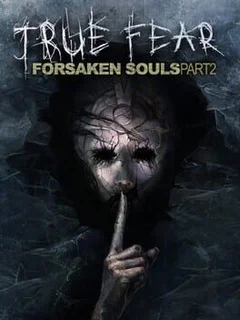 True Fear: Forsaken Souls Part 2