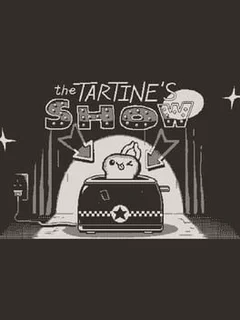 The Tartine's Show