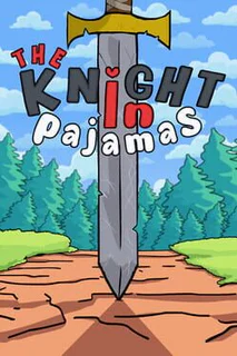 The Knight in Pajamas
