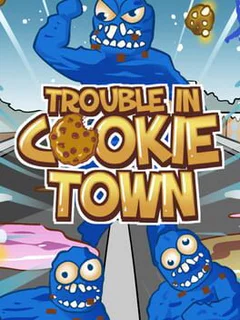 Trouble in Cookie Town