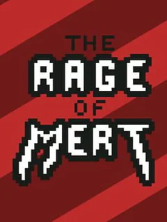 The Rage of Mert