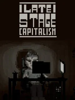 Late Stage Capitalism
