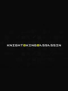 Knight King Assassin