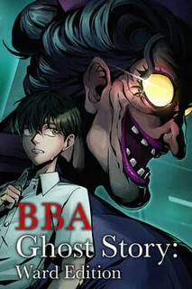 BBA Ghost Story: Ward Edition