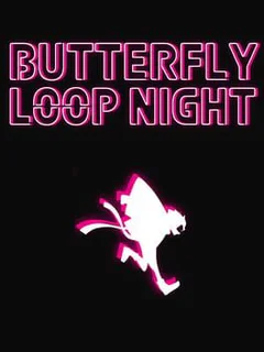 Butterfly Loop Night