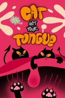 Cat Got Your Tongue