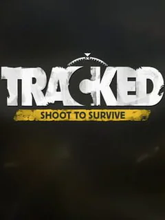 Tracked: Shoot to Survive
