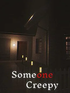 Someone Creepy