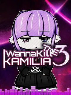 I Wanna Kill the Kamilia 3