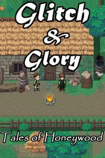 Glitch & Glory: Tales of Honeywood