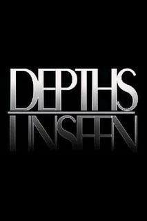 Depths Unseen