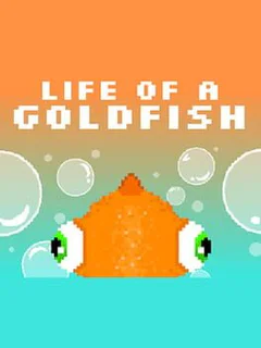Life of a Goldfish