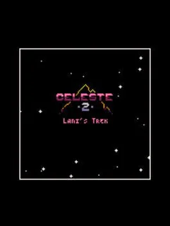Celeste Classic 2: Lani's Trek