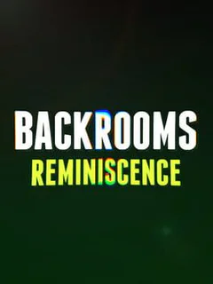 Backrooms: Reminiscence