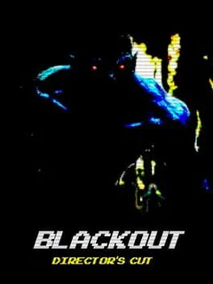 Blackout: Director's Cut