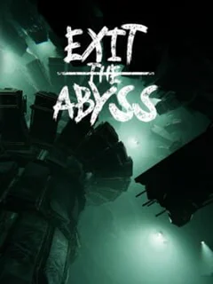Exit The Abyss