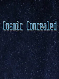 Cosmic Concealed