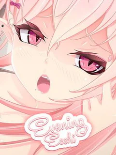 Evening Ecchi