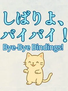 Bye-Bye Bindings!