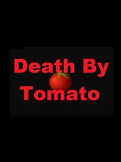 Death By Tomato