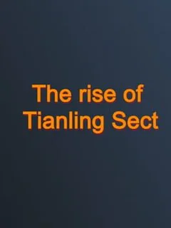 The Rise of Tianling Sect