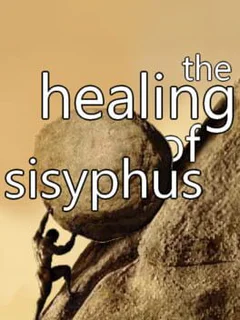 The Healing of Sisyphus