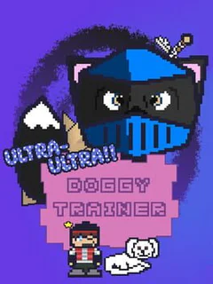 Ultra-Ultra Doggy Trainer!!