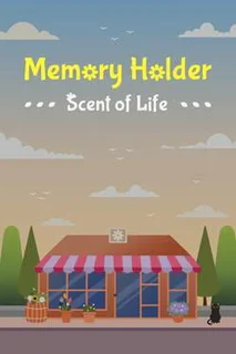 Memory Holder: Scent of Life